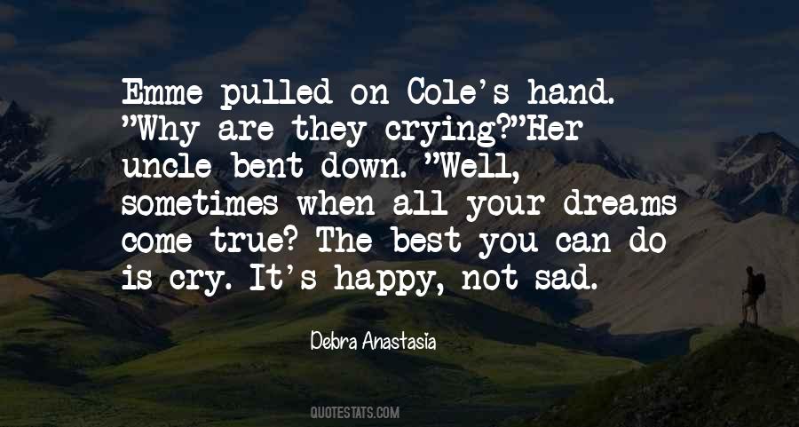 Sometimes Dreams Do Come True Quotes #1493828