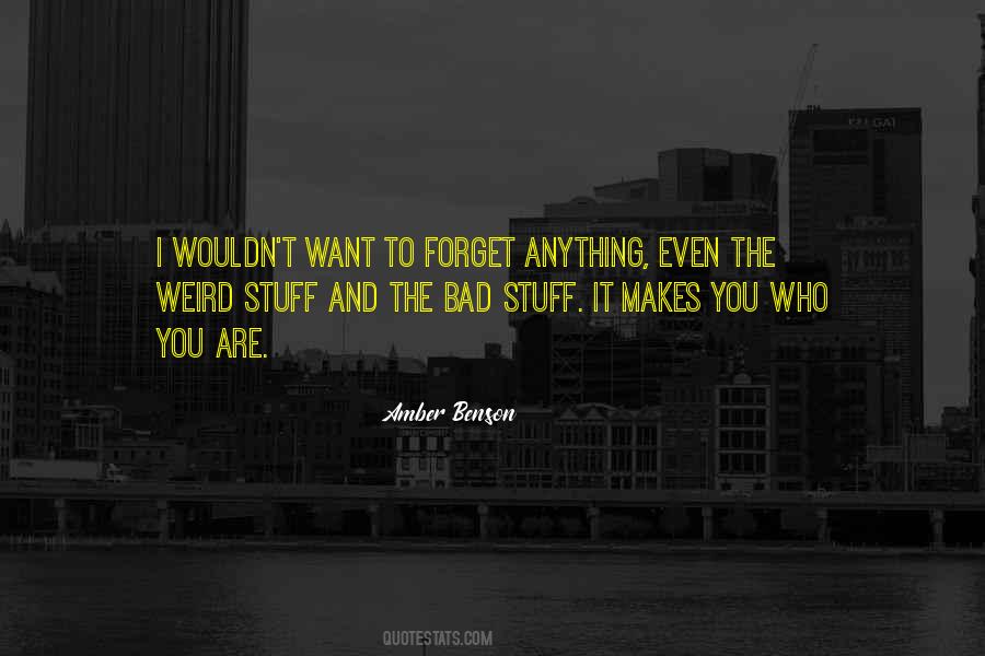 It Makes You Who You Are Quotes #106102