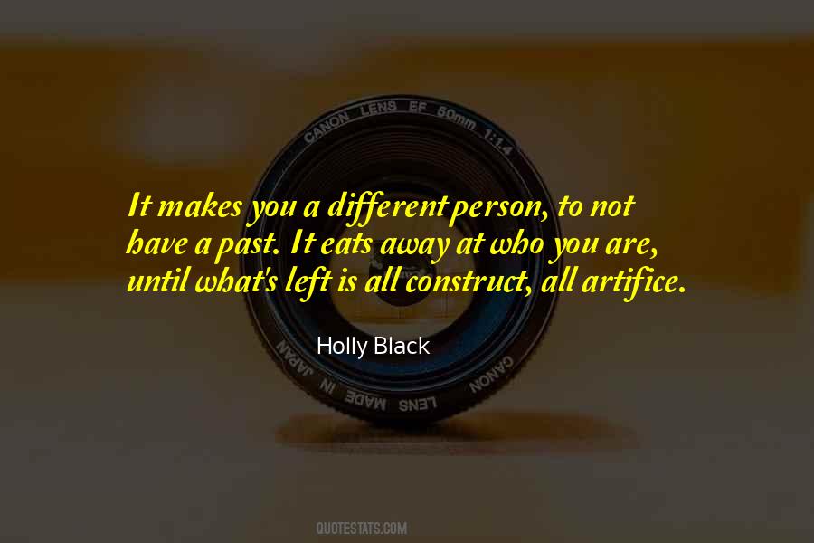 It Makes You Who You Are Quotes #1108932