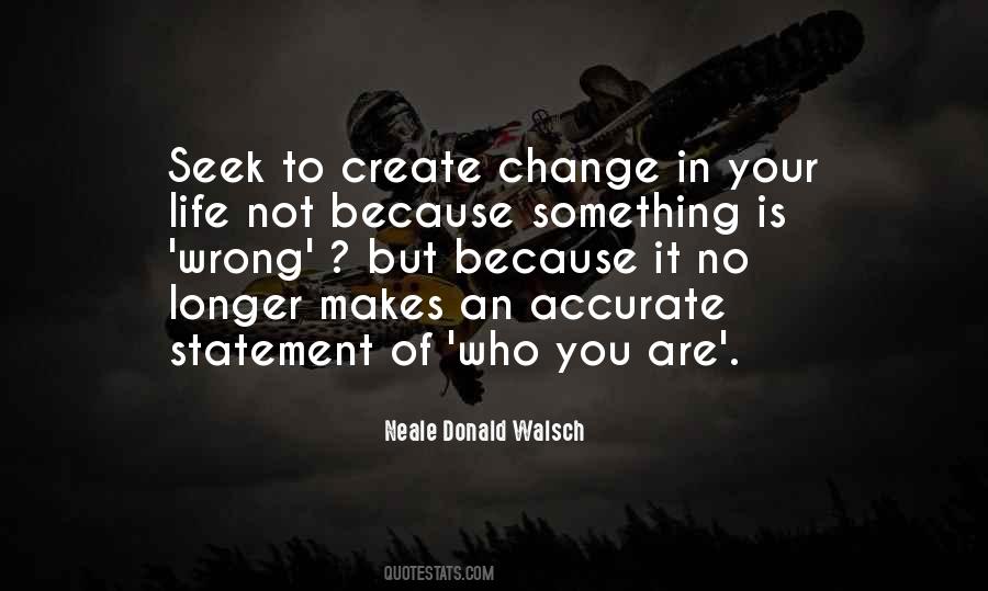It Makes You Who You Are Quotes #1741471