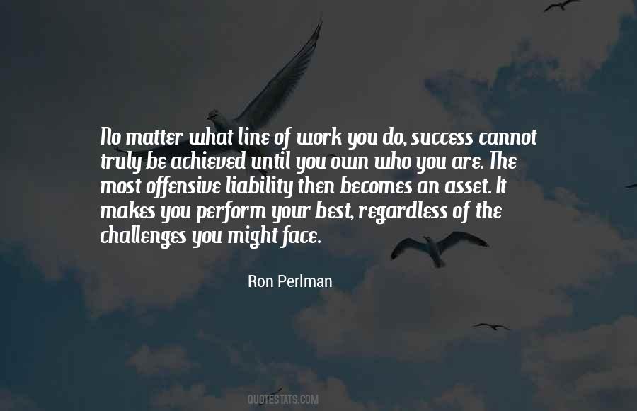 It Makes You Who You Are Quotes #1769385