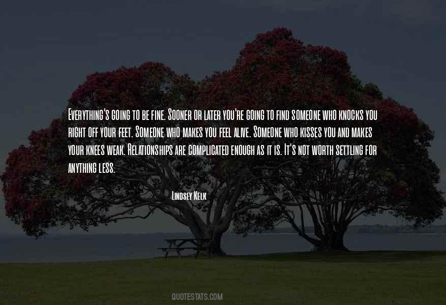 It Makes You Who You Are Quotes #1859973