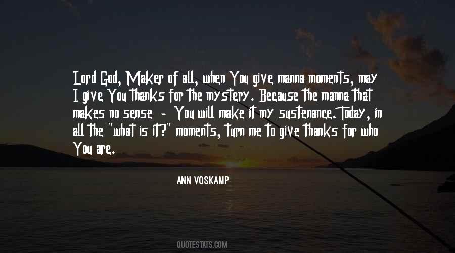 It Makes You Who You Are Quotes #214967