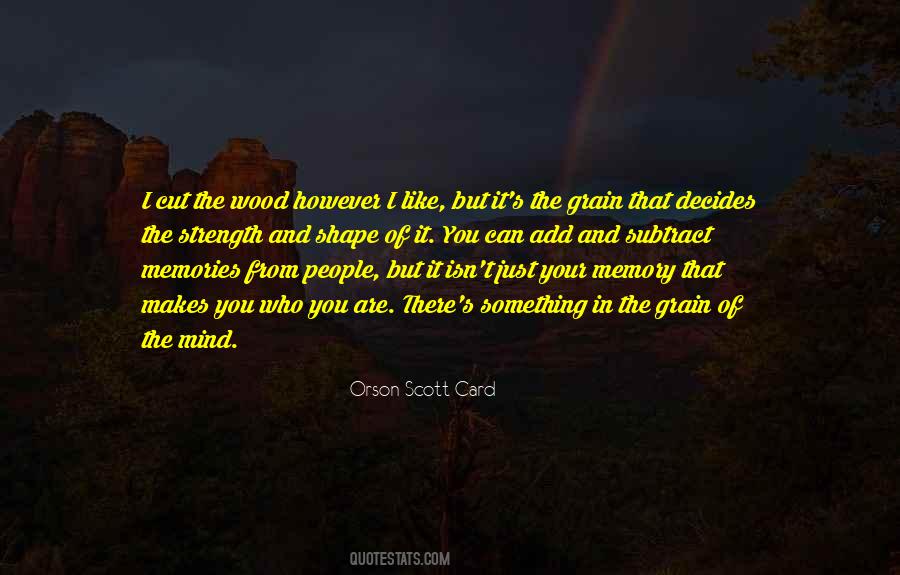 It Makes You Who You Are Quotes #339824