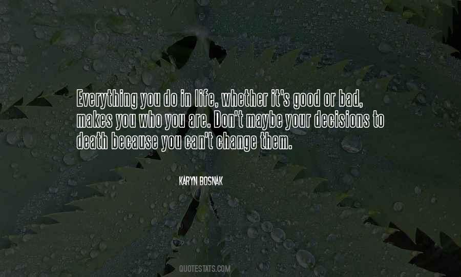 It Makes You Who You Are Quotes #483857