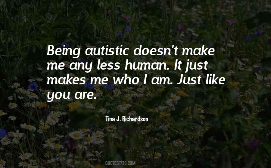 It Makes You Who You Are Quotes #553699