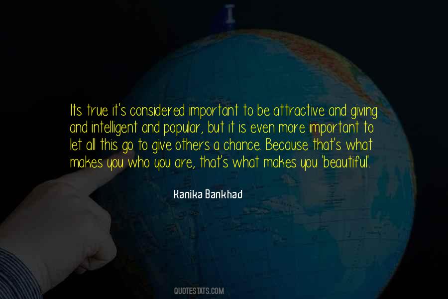 It Makes You Who You Are Quotes #744178