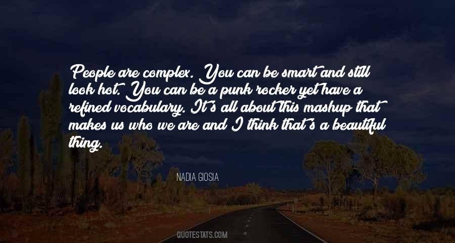 It Makes You Who You Are Quotes #963323
