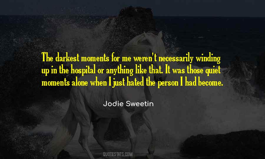 In The Quiet Moments Quotes #1103822