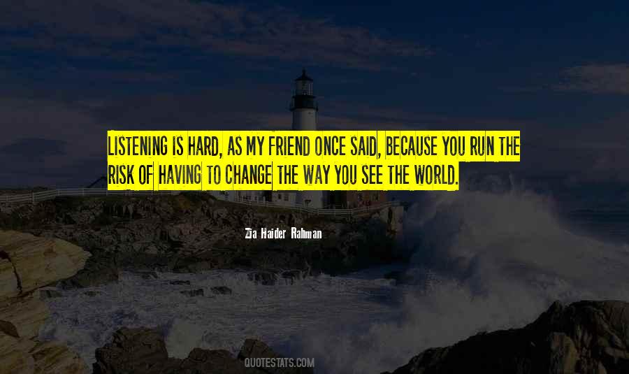 Change The Way You See The World Quotes #1348244
