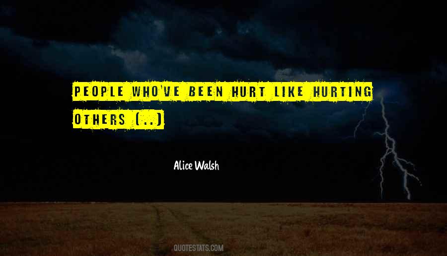 Quotes About People Who Hurt Others #1155271
