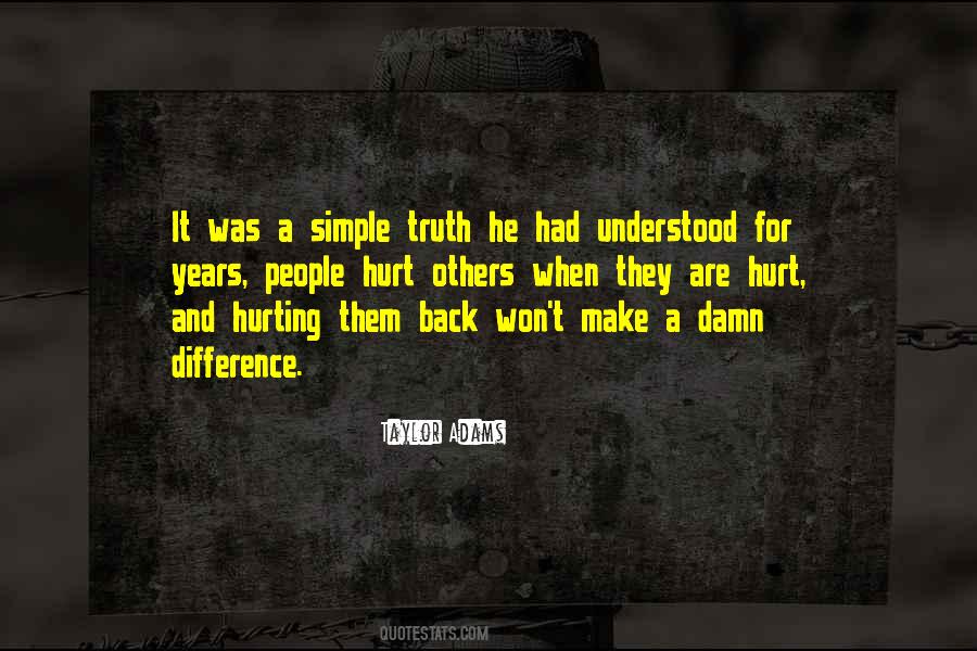 Quotes About People Who Hurt Others #128511
