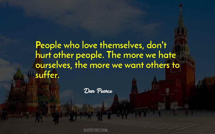 Quotes About People Who Hurt Others #1411141