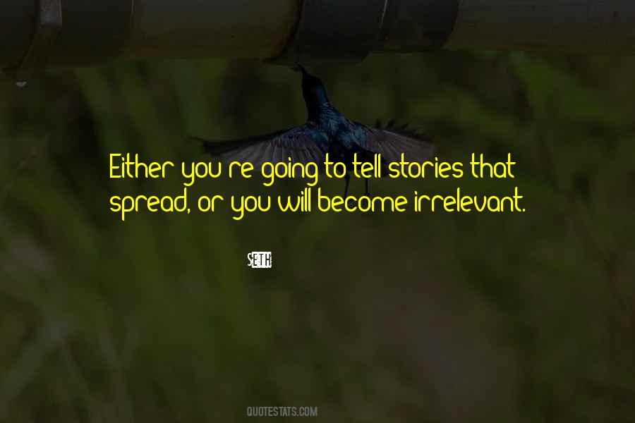 We Become The Stories We Tell Ourselves Quotes #385393