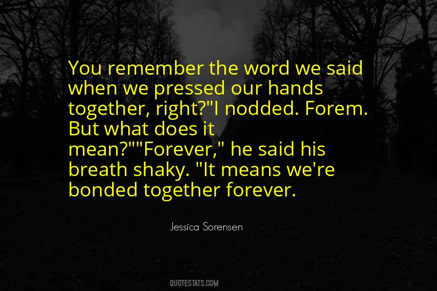 Forever Bonded Quotes #1849985