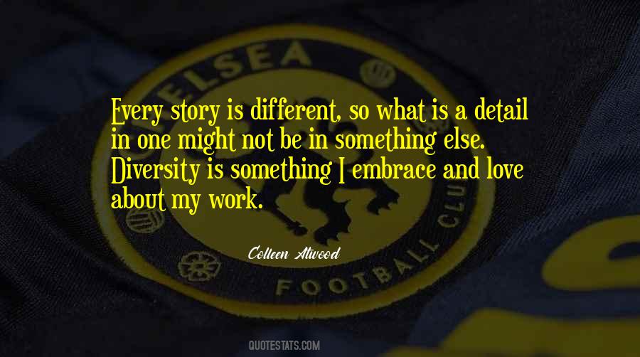 I Love Diversity Quotes #1254281
