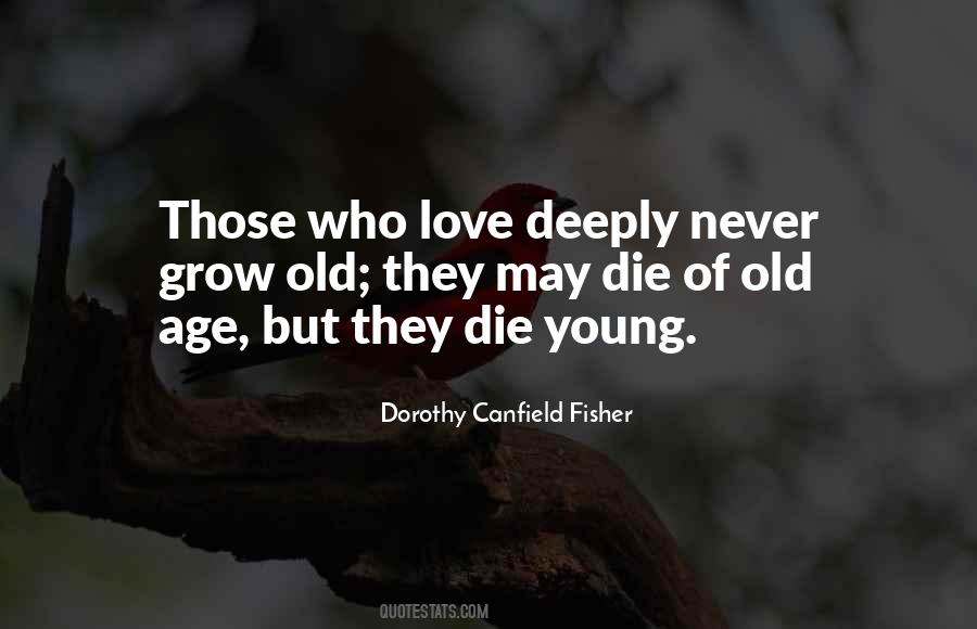 Love Will Never Grow Old Quotes #1238821