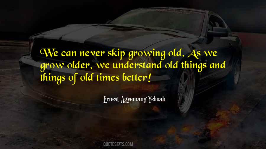Love Will Never Grow Old Quotes #1483818