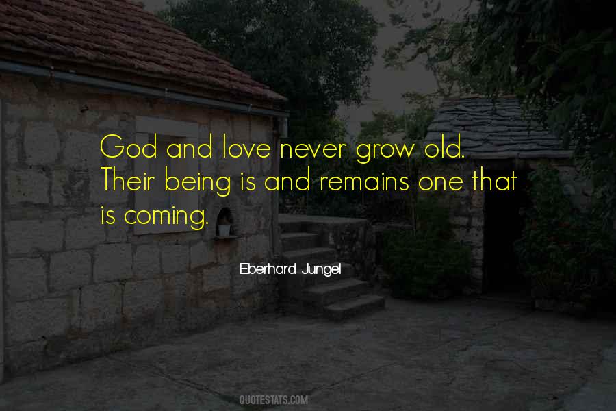 Love Will Never Grow Old Quotes #1775468