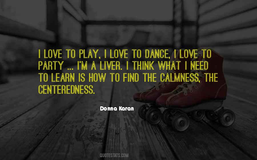 I Love To Dance Quotes #1841860