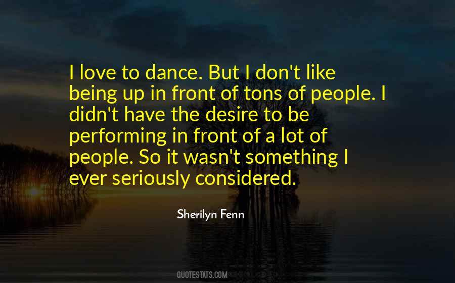 I Love To Dance Quotes #285998