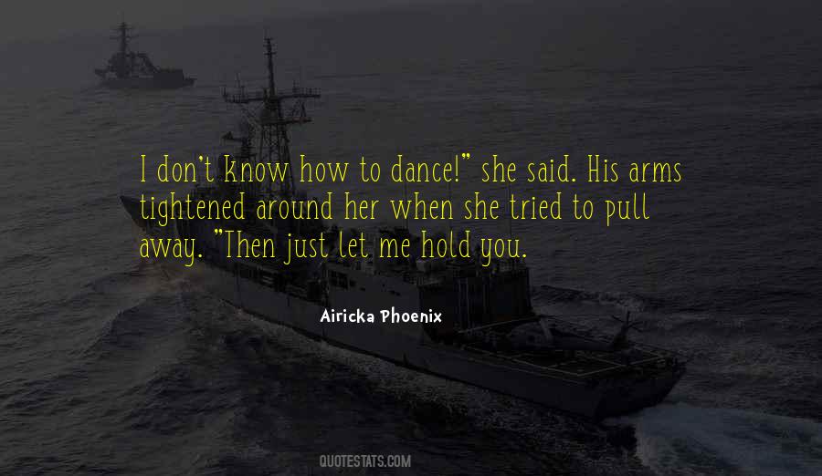 I Love To Dance Quotes #503396