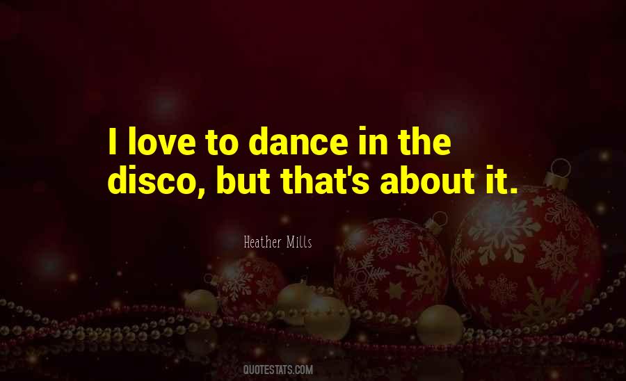 I Love To Dance Quotes #677006