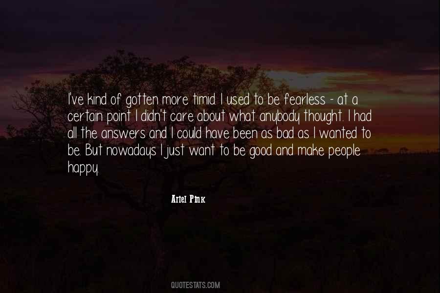 Just To Be Happy Quotes #123255