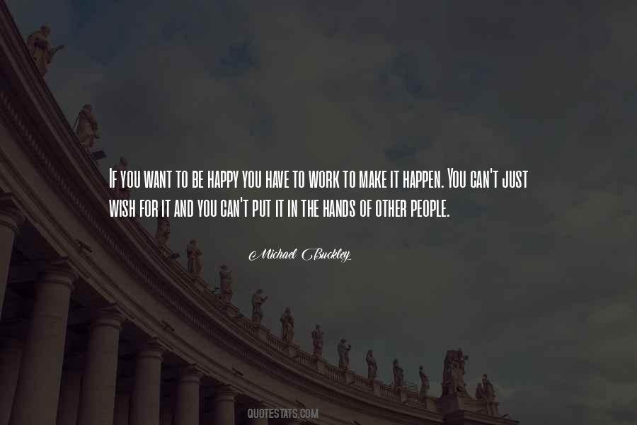 Just To Be Happy Quotes #244393