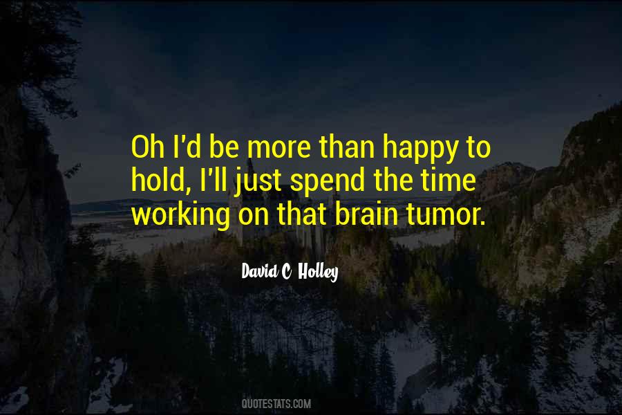 Just To Be Happy Quotes #297324