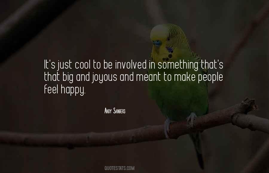 Just To Be Happy Quotes #75483