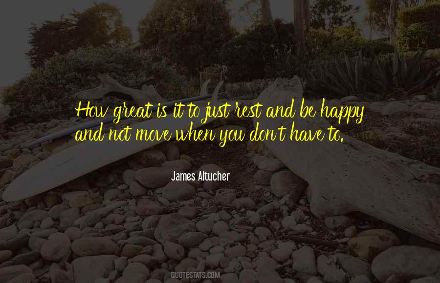 Just To Be Happy Quotes #87574