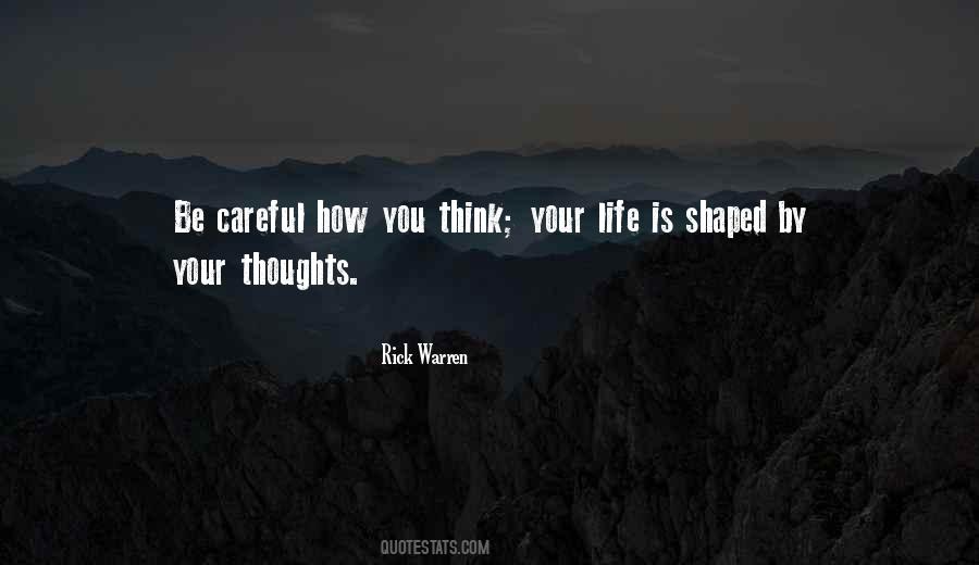 We Are Shaped By Our Thoughts Quotes #607501