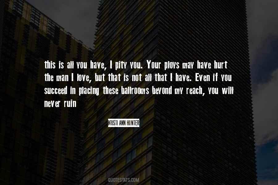 Pity Is Not Love Quotes #238225