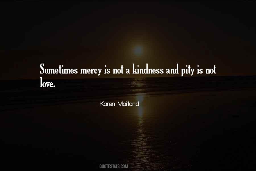 Pity Is Not Love Quotes #376713
