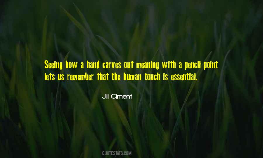 Hand Touch Quotes #485181