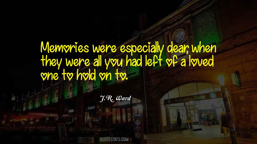 Hold On To Memories Quotes #1674546