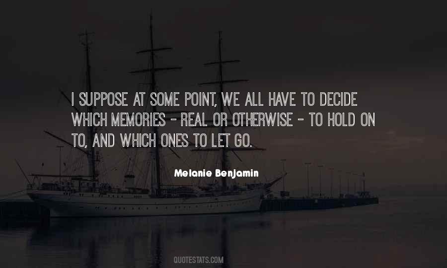Hold On To Memories Quotes #1806235