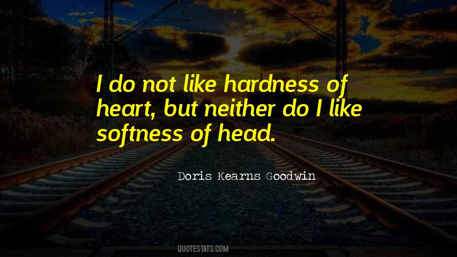 Quotes About Hardness Of Heart #363210