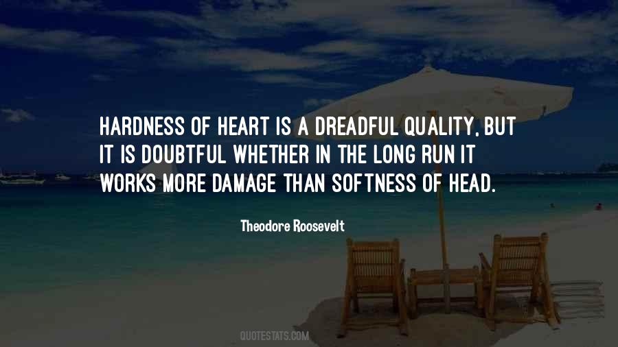 Quotes About Hardness Of Heart #508687