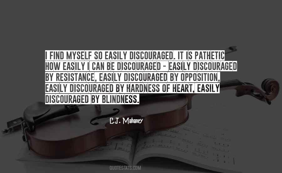 Quotes About Hardness Of Heart #8113