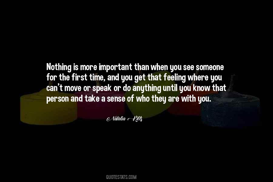 Nothing Is More Important Than You Quotes #1318645