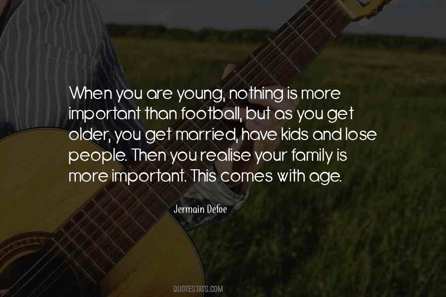 Nothing Is More Important Than You Quotes #153643