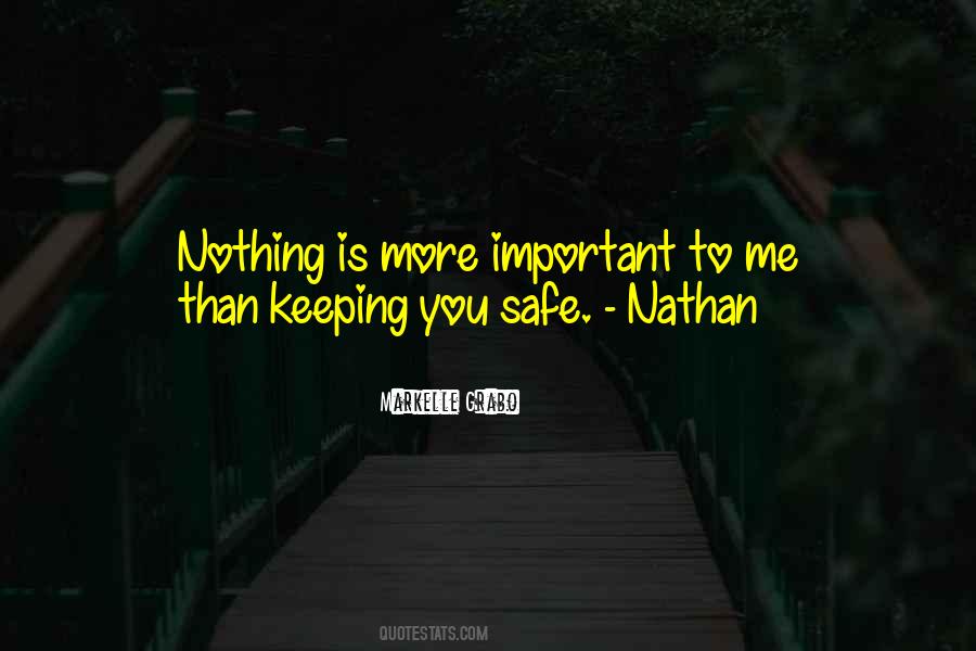 Nothing Is More Important Than You Quotes #609424