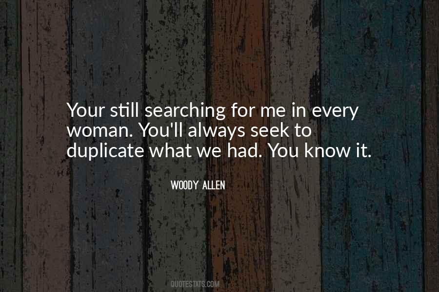 You Searching For Quotes #1387479