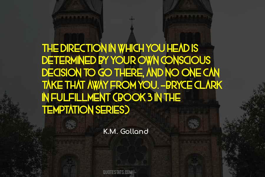 Conscious Decision Quotes #1031044