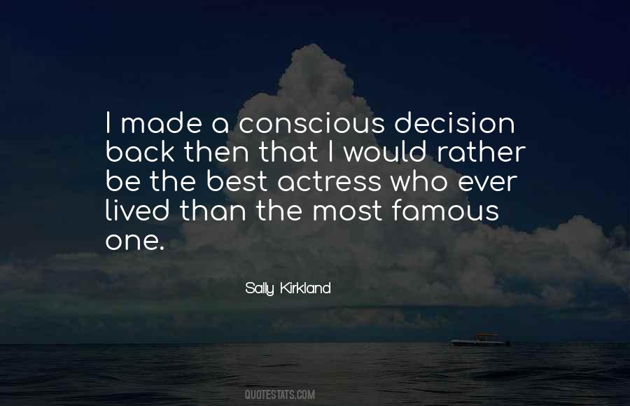 Conscious Decision Quotes #1108319