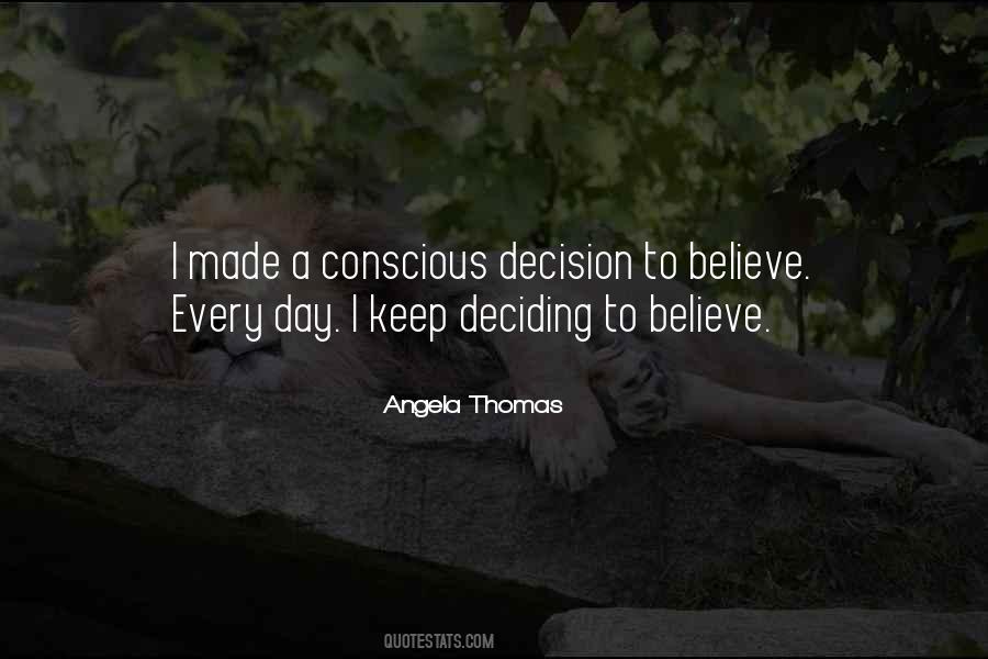 Conscious Decision Quotes #1586213