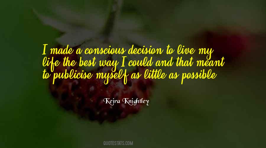 Conscious Decision Quotes #573406