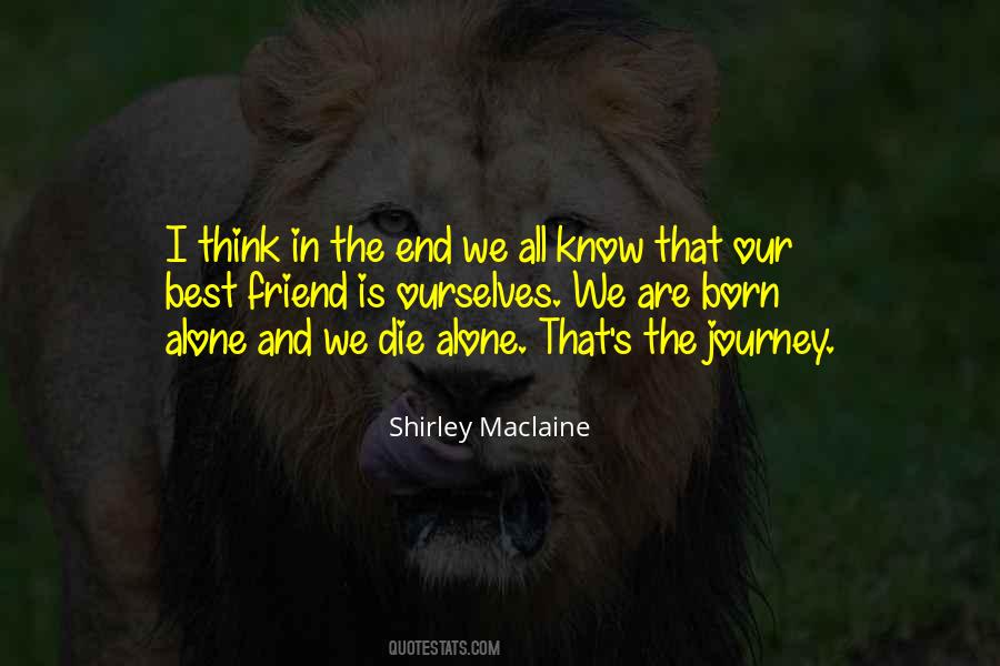 Alone Is Best Quotes #1307719
